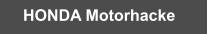 HONDA Motorhacke
